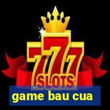 game bau cua