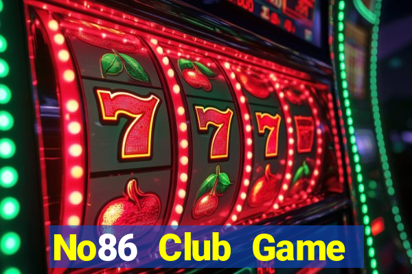 No86 Club Game Bài Hot Nhất Hiện Nay