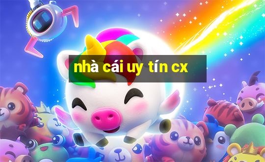 nhà cái uy tín cx