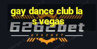 gay dance club las vegas