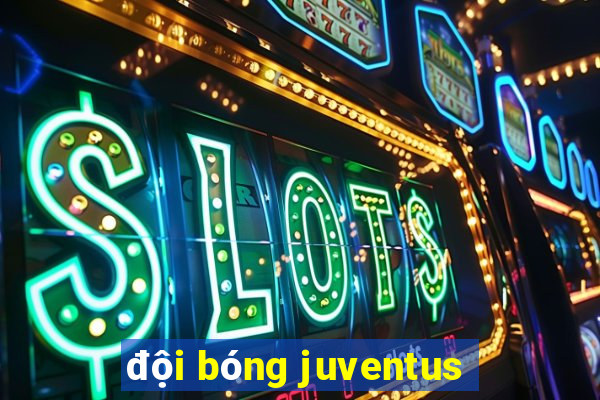 đội bóng juventus