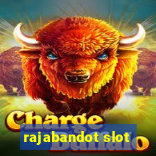 rajabandot slot