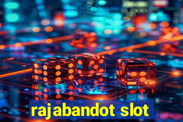 rajabandot slot