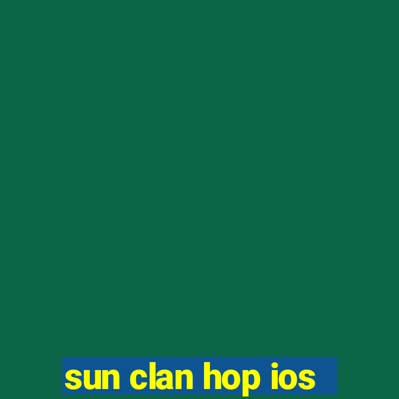 sun clan hop ios