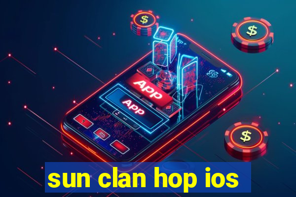 sun clan hop ios