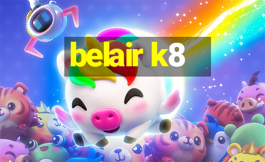 belair k8