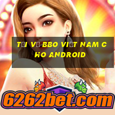 Tải về bbo Việt nam cho Android