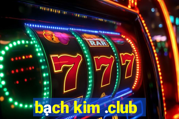 bạch kim .club