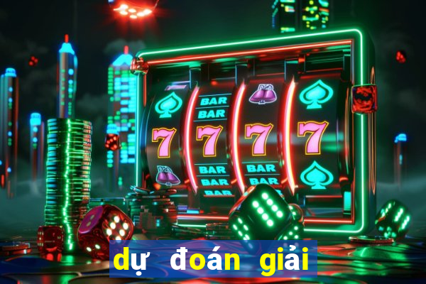 du doan giai dac biet ngay mai