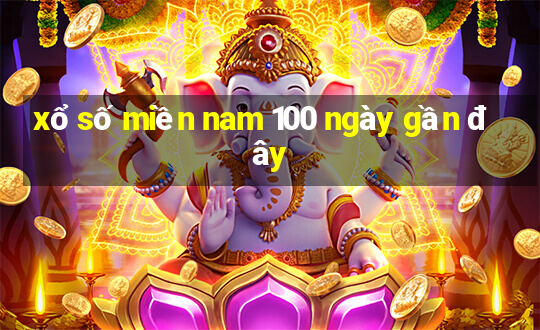 xổ số miền nam 100 ngày gần đây