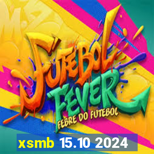 xsmb 15.10 2024