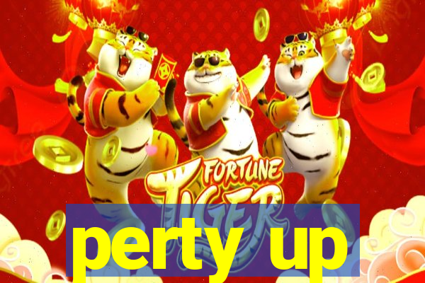 perty up