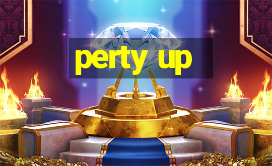 perty up