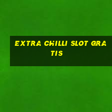 extra chilli slot gratis