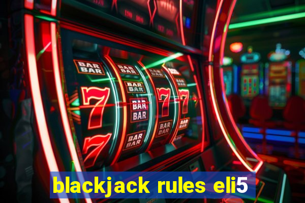 blackjack rules eli5