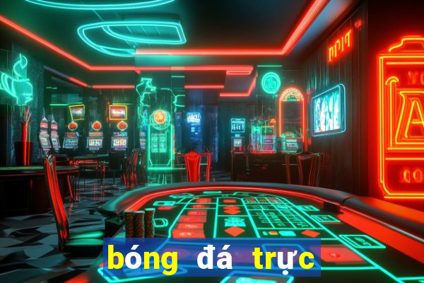 bóng đá trực tiếp livescore