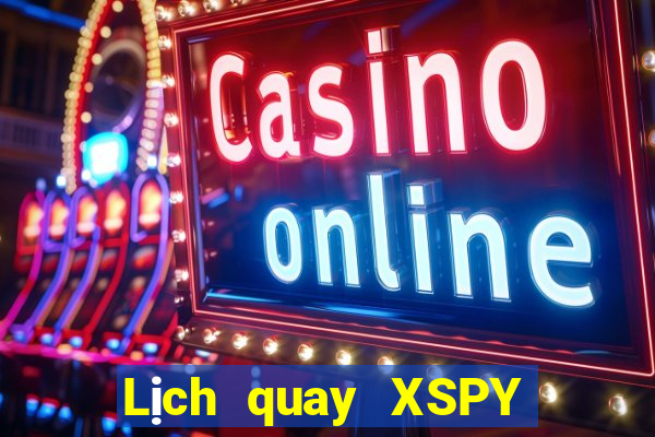 Lịch quay XSPY ngày 7