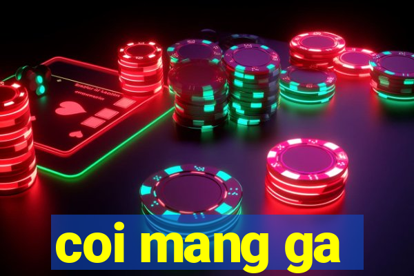 coi mang ga