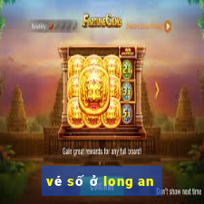 vé số ở long an