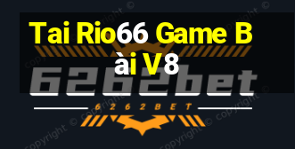 Tai Rio66 Game Bài V8