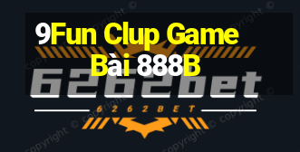 9Fun Clup Game Bài 888B