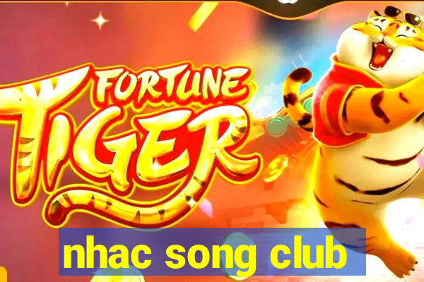 nhac song club