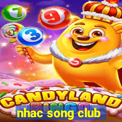 nhac song club