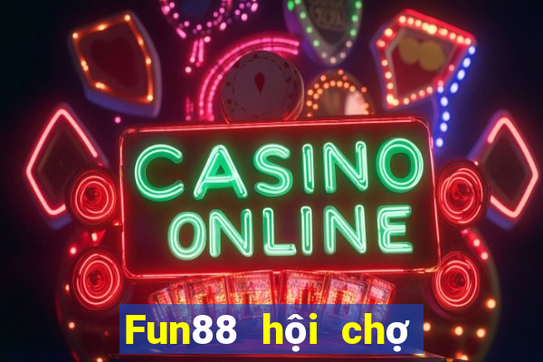 Fun88 hội chợ đầy xổ số