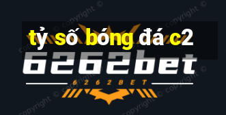 tỷ số bóng đá c2