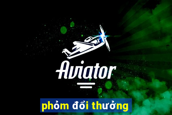 phỏm đổi thưởng