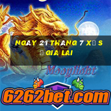 ngày 21 tháng 7 xổ số gia lai