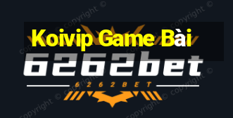 Koivip Game Bài