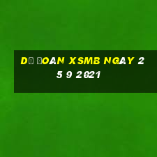 dự đoán xsmb ngày 25 9 2021