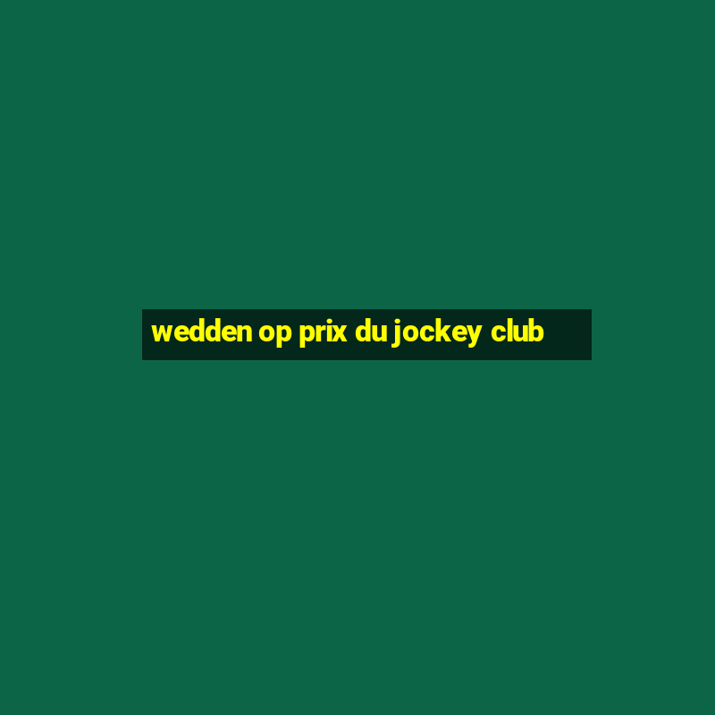 wedden op prix du jockey club