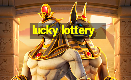 lucky lottery