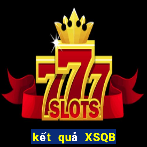 kết quả XSQB ngày 29