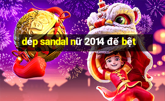 dép sandal nữ 2014 đế bệt