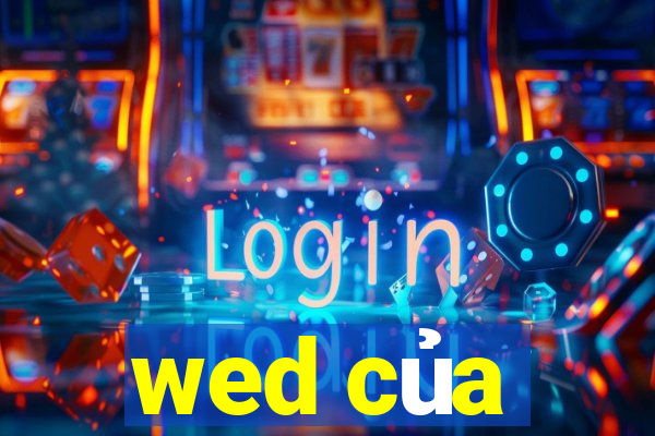 wed của