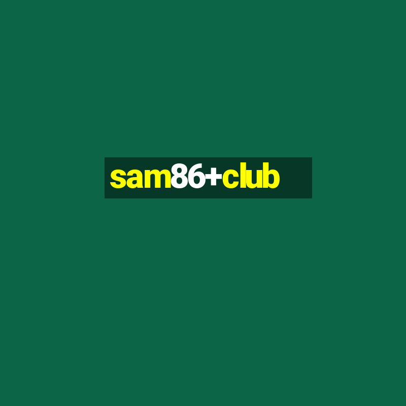 sam86+club