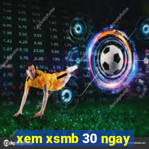 xem xsmb 30 ngay