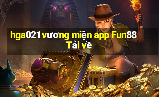 hga021 vương miện app Fun88 Tải về