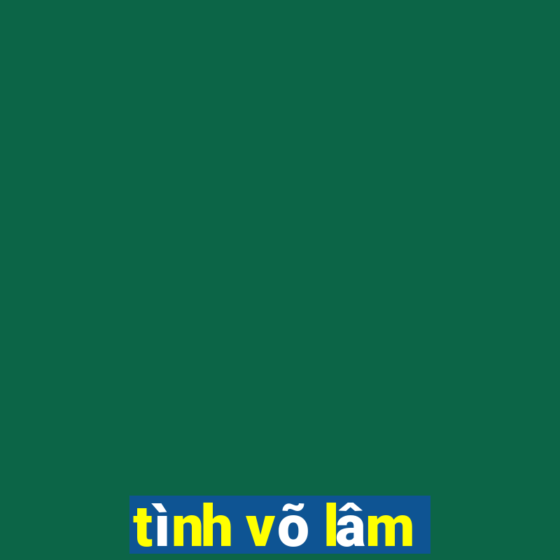 tình võ lâm