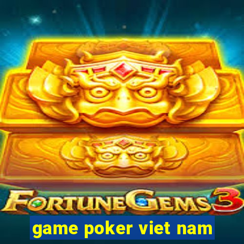 game poker viet nam