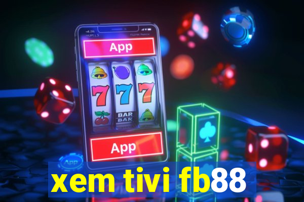 xem tivi fb88