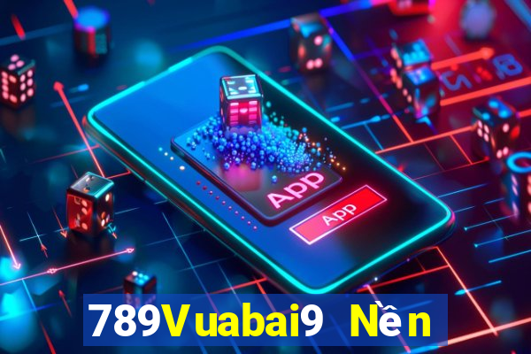 789Vuabai9 Nền tảng Việt nam mc