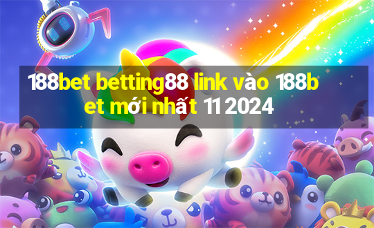 188bet betting88 link vào 188bet mới nhất 11 2024