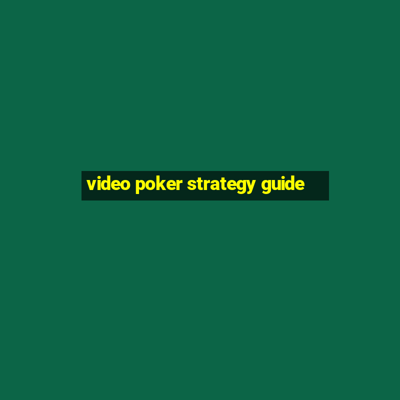 video poker strategy guide