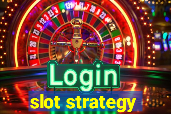 slot strategy