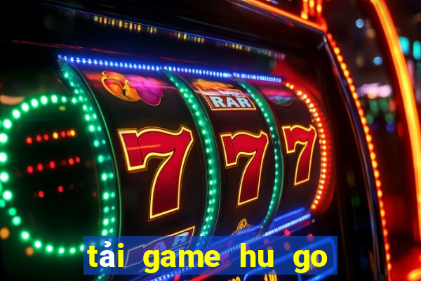 tải game hu go trọn bộ