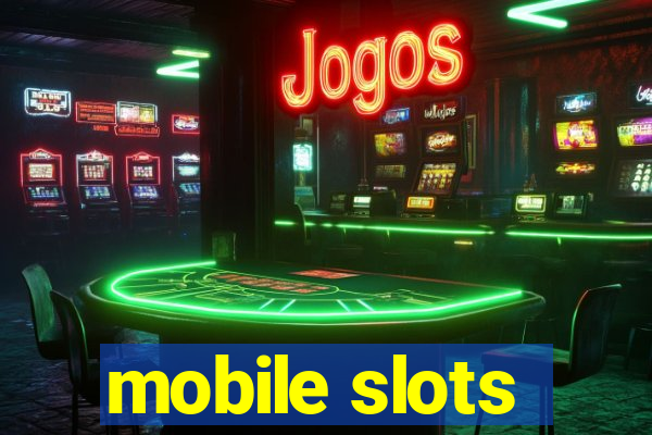 mobile slots